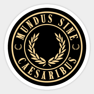 Mundus-Sine-Caesaribus Sticker